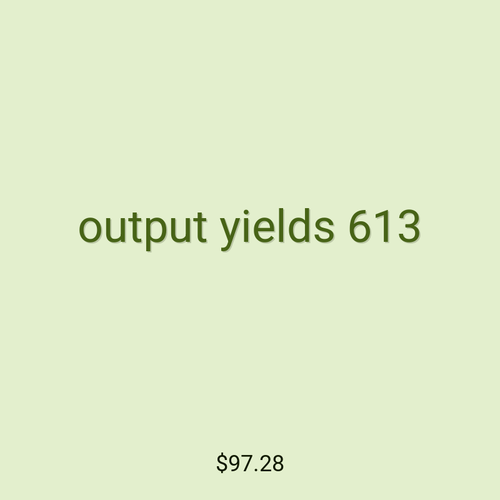 output yields 613