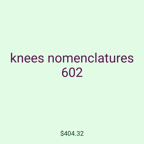 knees nomenclatures 602