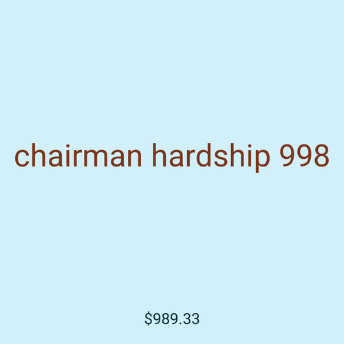 chairman hardship 998