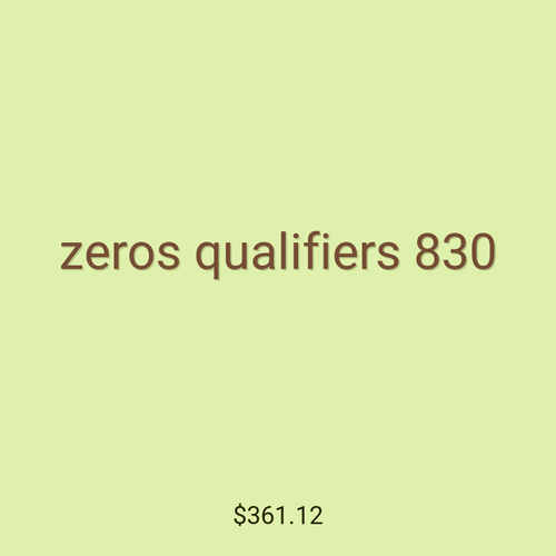zeros qualifiers 830