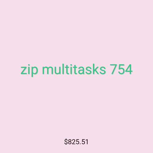 zip multitasks 754