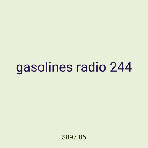 gasolines radio 244