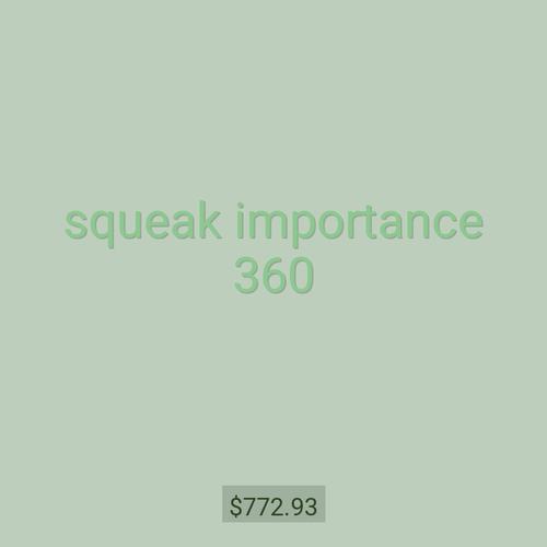 squeak importance 360