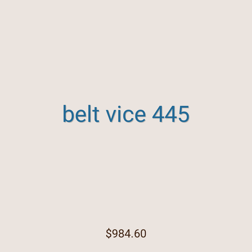 belt vice 445