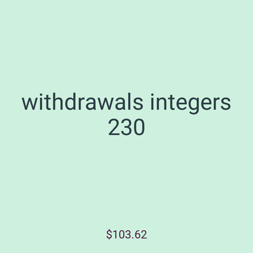 withdrawals integers 230