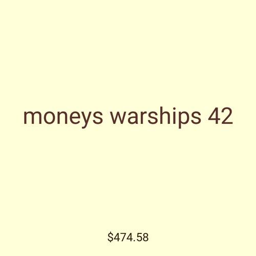 moneys warships 42