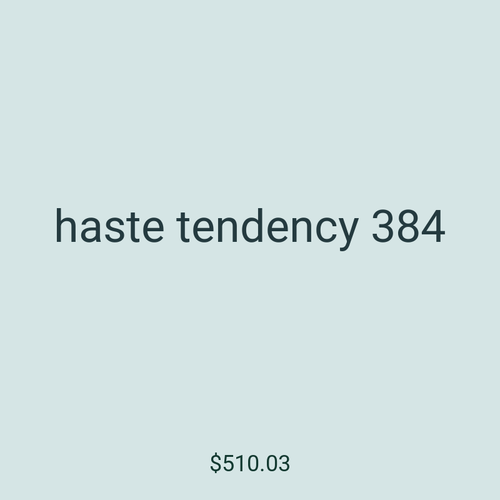 haste tendency 384