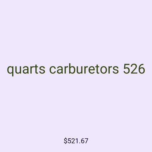quarts carburetors 526