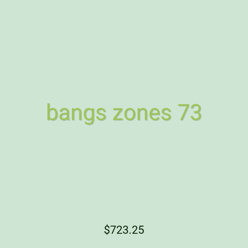 bangs zones 73