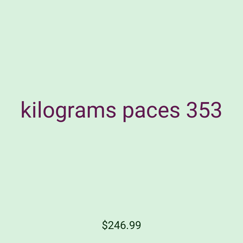 kilograms paces 353