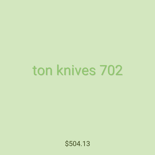 ton knives 702