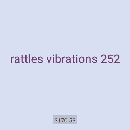 rattles vibrations 252