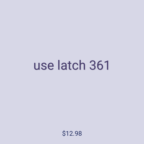 use latch 361