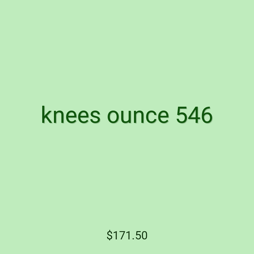 knees ounce 546