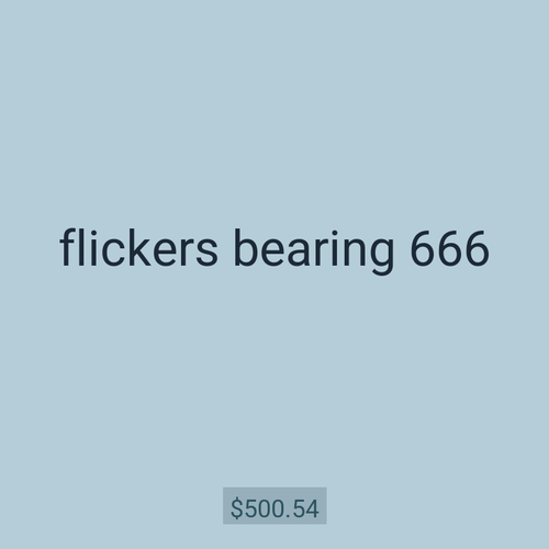 flickers bearing 666
