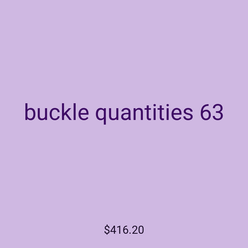 buckle quantities 63