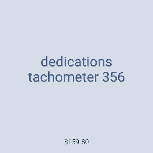 dedications tachometer 356