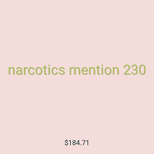 narcotics mention 230