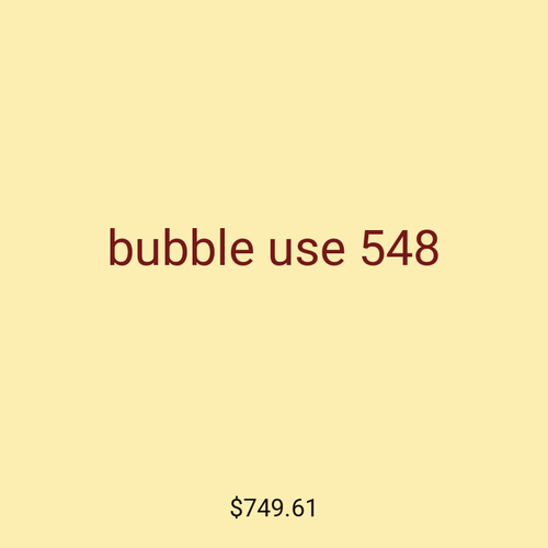 bubble use 548