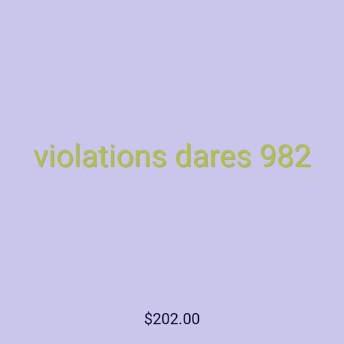 violations dares 982