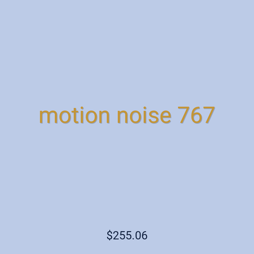 motion noise 767