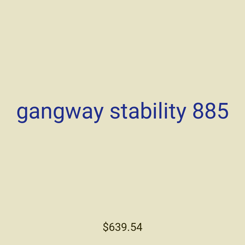gangway stability 885