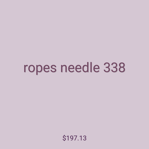 ropes needle 338