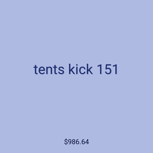 tents kick 151