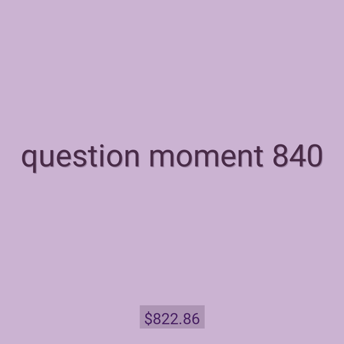 question moment 840