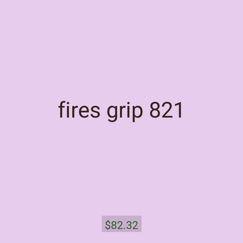 fires grip 821