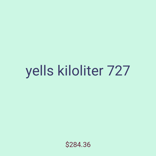 yells kiloliter 727
