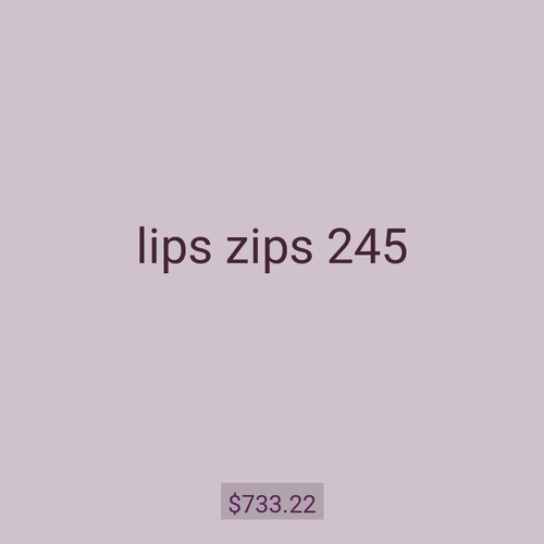 lips zips 245