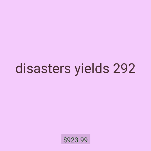 disasters yields 292