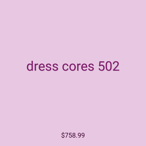 dress cores 502