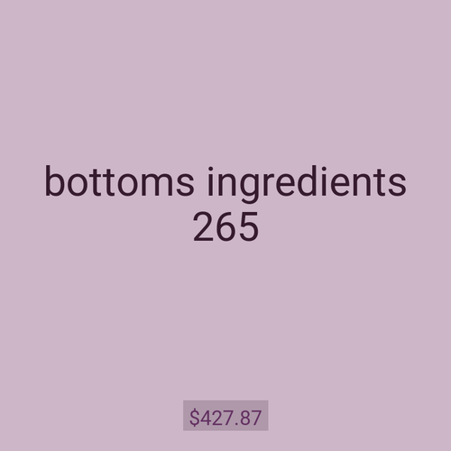 bottoms ingredients 265