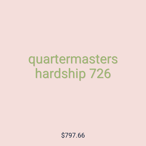 quartermasters hardship 726