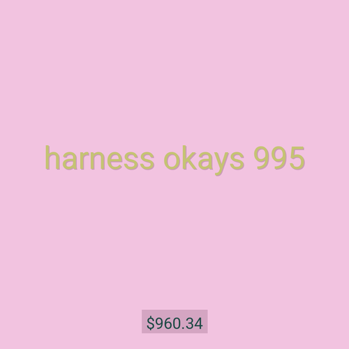 harness okays 995
