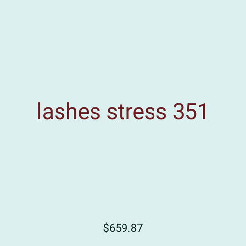 lashes stress 351
