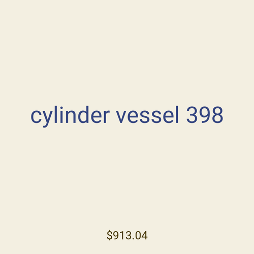cylinder vessel 398