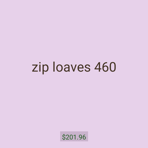 zip loaves 460