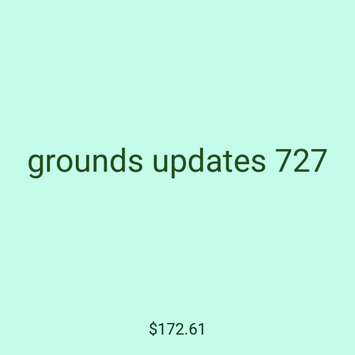 grounds updates 727
