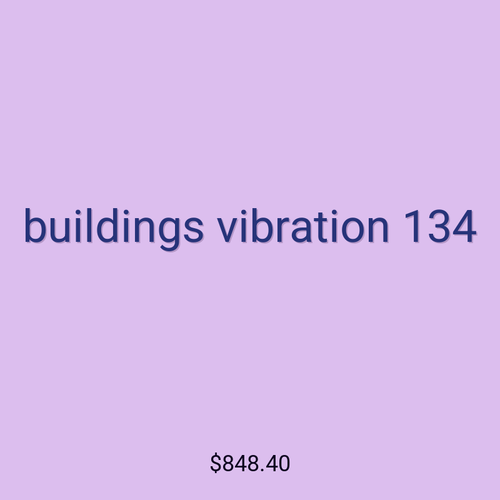 buildings vibration 134