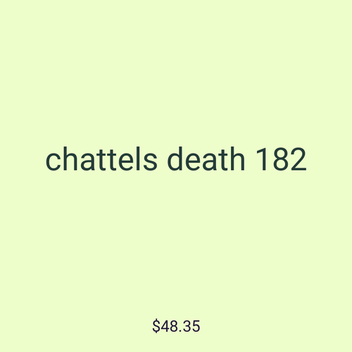 chattels death 182