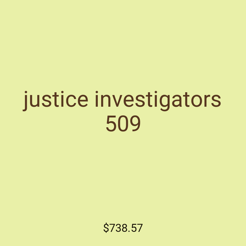 justice investigators 509