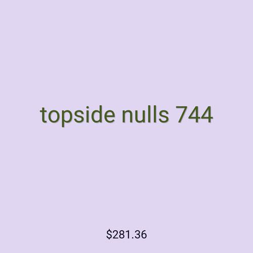 topside nulls 744