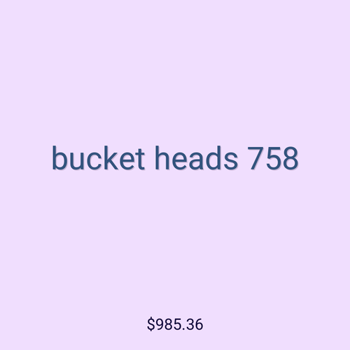 bucket heads 758