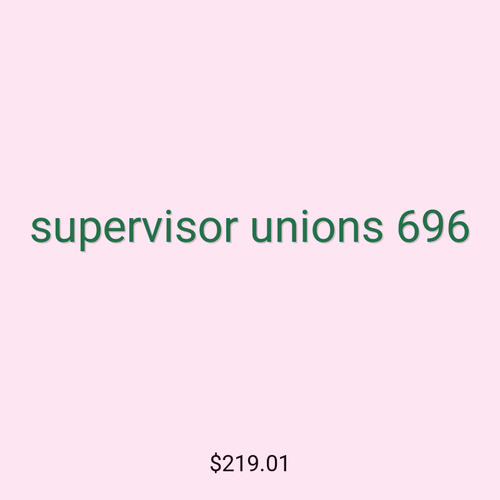supervisor unions 696