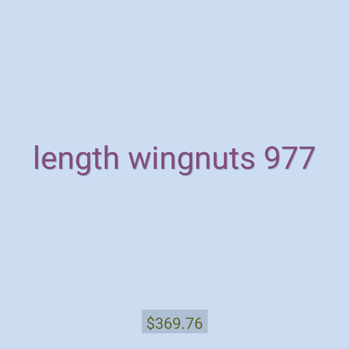 length wingnuts 977