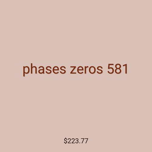 phases zeros 581