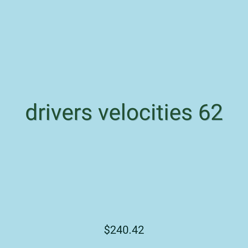 drivers velocities 62
